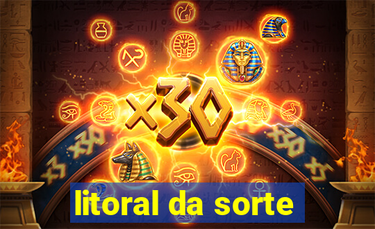 litoral da sorte